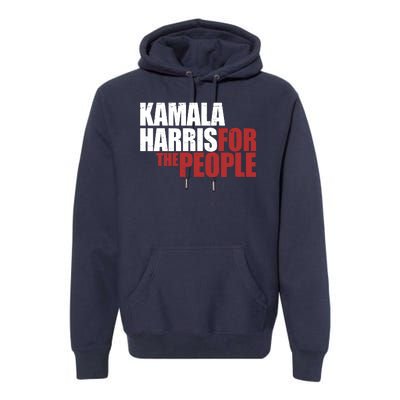 Kamala Harris For The People Political Premium Hoodie