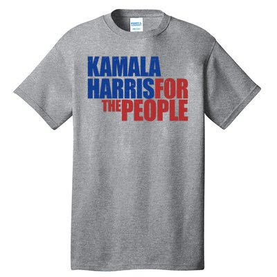 Kamala Harris For The People Political Tall T-Shirt