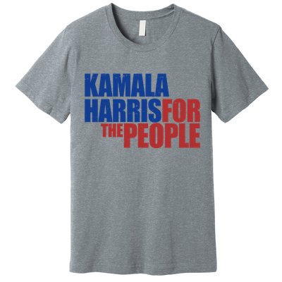 Kamala Harris For The People Political Premium T-Shirt