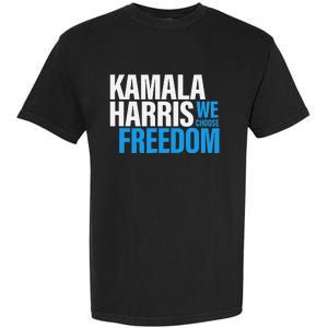 Kamala Harris For President 2024 Election Campaign Freedom Garment-Dyed Heavyweight T-Shirt