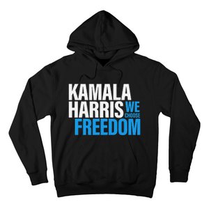 Kamala Harris For President 2024 Election Campaign Freedom Hoodie