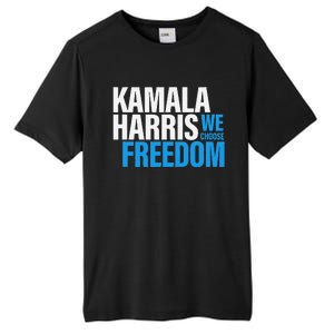 Kamala Harris For President 2024 Election Campaign Freedom Tall Fusion ChromaSoft Performance T-Shirt