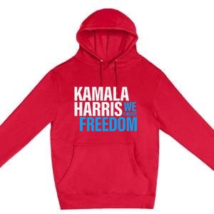 Kamala Harris For President 2024 Election Campaign Freedom Premium Pullover Hoodie