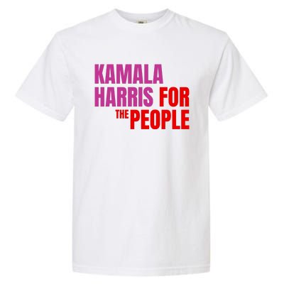 Kamala Harris For The People Kamala 2024 Garment-Dyed Heavyweight T-Shirt