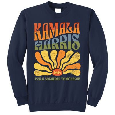 Kamala Harris For A Brighter Tomorrow 2024 Tall Sweatshirt