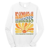 Kamala Harris For A Brighter Tomorrow 2024 Long Sleeve Shirt