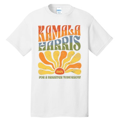 Kamala Harris For A Brighter Tomorrow 2024 Tall T-Shirt