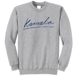 Kamala Harris For President 2024 Kamala Signature Tall Sweatshirt