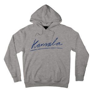 Kamala Harris For President 2024 Kamala Signature Tall Hoodie