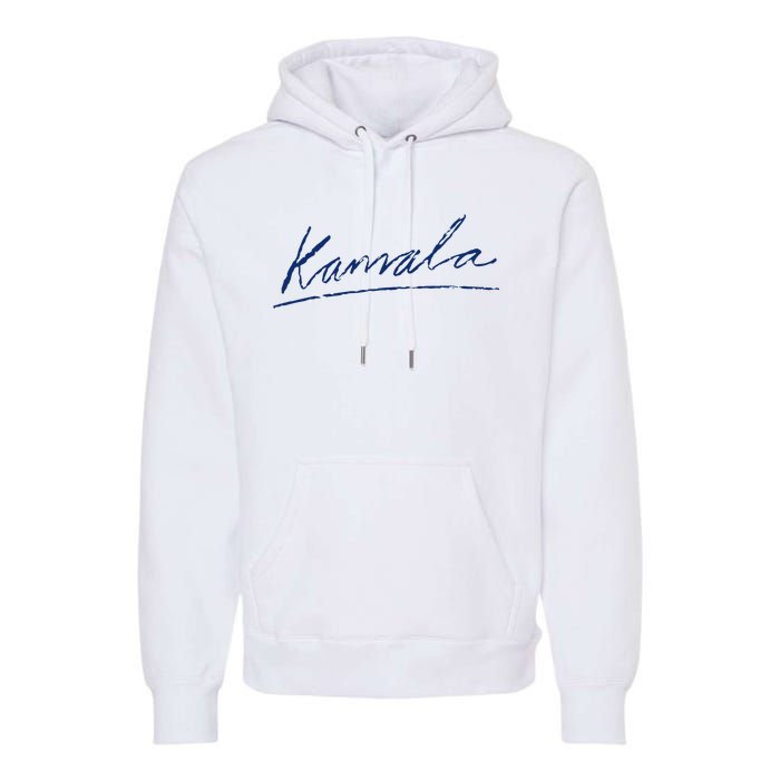 Kamala Harris For President 2024 Kamala Signature Premium Hoodie