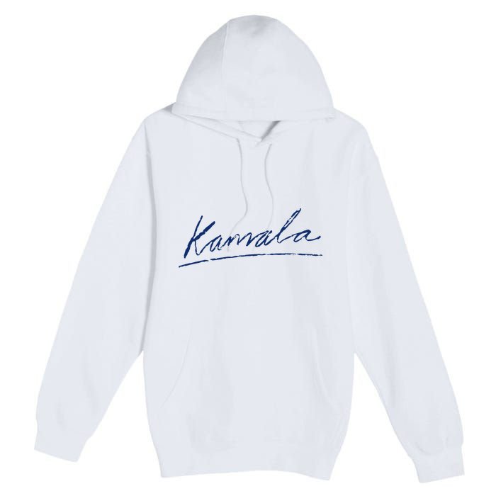 Kamala Harris For President 2024 Kamala Signature Premium Pullover Hoodie