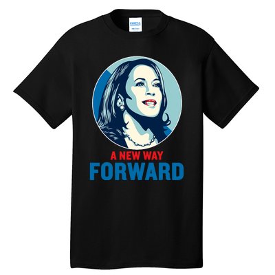 Kamala Harris Forward 2024 A New Way Forward 2024 Tall T-Shirt