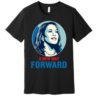 Kamala Harris Forward 2024 A New Way Forward 2024 Premium T-Shirt