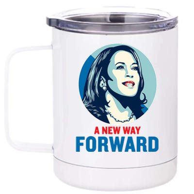 Kamala Harris Forward 2024 A New Way Forward 2024 12 oz Stainless Steel Tumbler Cup