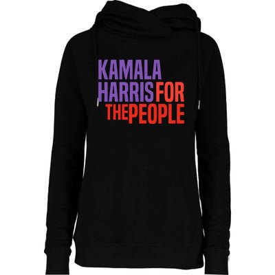 Kamala Harris For The People 2024 Womens Funnel Neck Pullover Hood