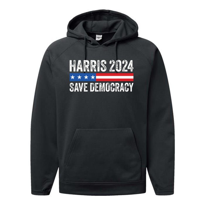 Kamala Harris For President 2024 Save Democracy Performance Fleece Hoodie