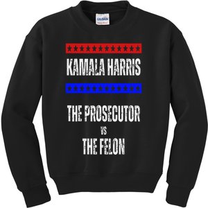 Kamala Harris For President The Prosecutor Vs The Felon 2024 Kids Sweatshirt