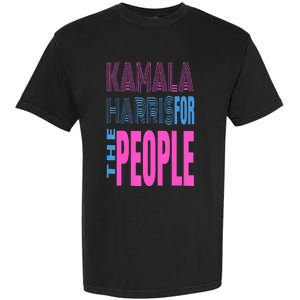 Kamala Harris For The People Garment-Dyed Heavyweight T-Shirt