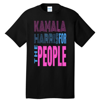 Kamala Harris For The People Tall T-Shirt