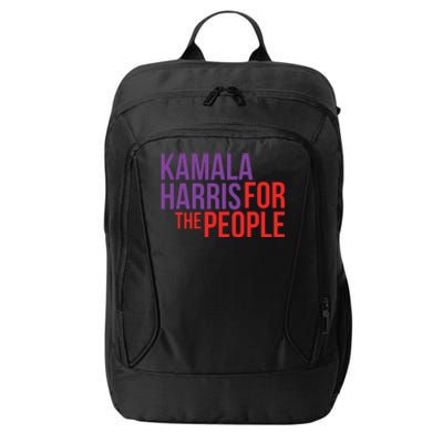 Kamala Harris For The People Kamala 2024 City Backpack