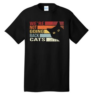 Kamala Harris For President 2024 WeRe Not Going Back Cats Funny Cat 2024 Tall T-Shirt