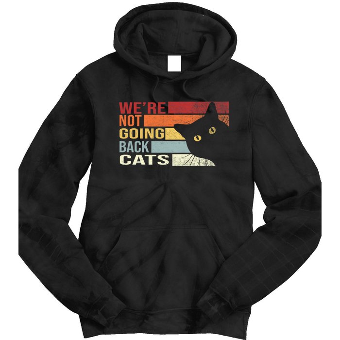 Kamala Harris For President 2024 WeRe Not Going Back Cats Funny Cat 2024 Tie Dye Hoodie