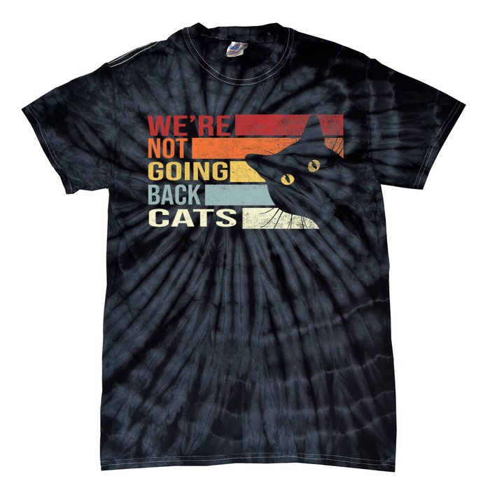 Kamala Harris For President 2024 WeRe Not Going Back Cats Funny Cat 2024 Tie-Dye T-Shirt