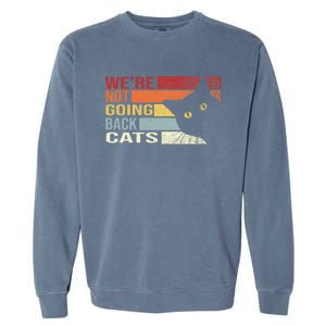 Kamala Harris For President 2024 WeRe Not Going Back Cats Funny Cat 2024 Garment-Dyed Sweatshirt