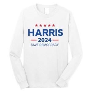 Kamala Harris For President Save Democray 2024 Long Sleeve Shirt