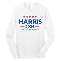 Kamala Harris For President Save Democray 2024 Long Sleeve Shirt