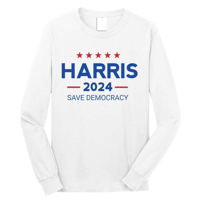 Kamala Harris For President Save Democray 2024 Long Sleeve Shirt