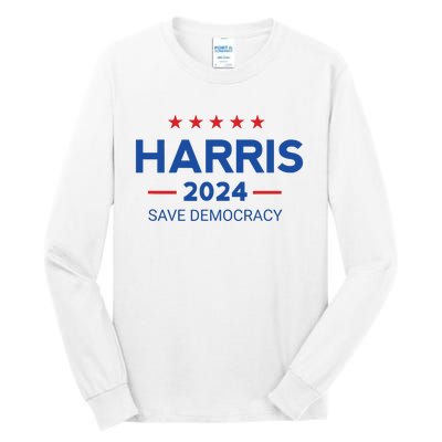 Kamala Harris For President Save Democray 2024 Tall Long Sleeve T-Shirt