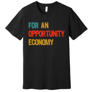 Kamala Harris For An Opportunity Economy Election Premium T-Shirt