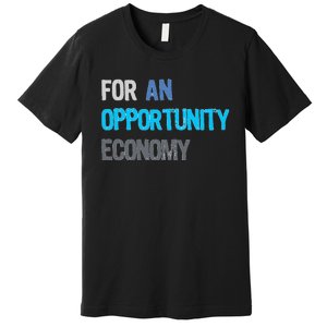 Kamala Harris For An Opportunity Economy Election Premium T-Shirt