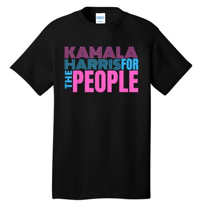 Kamala Harris For The People Tall T-Shirt