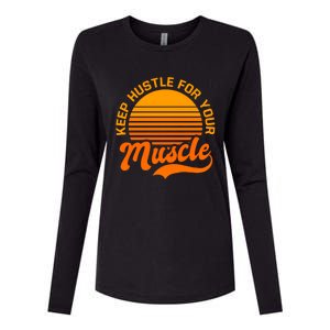 Keep Hustle For Muscle Design Fitness Coach Gift Womens Cotton Relaxed Long Sleeve T-Shirt