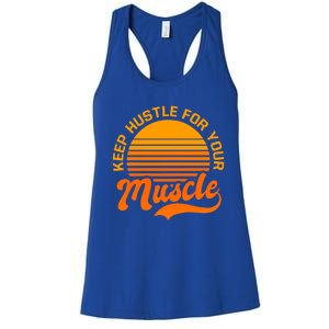 Keep Hustle For Muscle Design Fitness Coach Gift Women's Racerback Tank