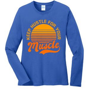 Keep Hustle For Muscle Design Fitness Coach Gift Ladies Long Sleeve Shirt