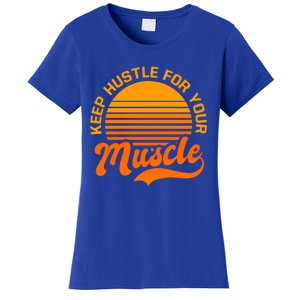 Keep Hustle For Muscle Design Fitness Coach Gift Women's T-Shirt