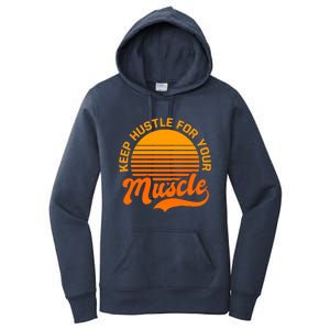 Keep Hustle For Muscle Design Fitness Coach Gift Women's Pullover Hoodie