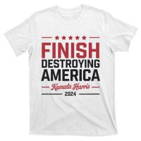 Kamala Harris Finish Destroying America 2024 T-Shirt