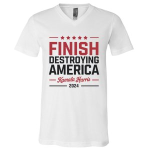 Kamala Harris Finish Destroying America 2024 V-Neck T-Shirt