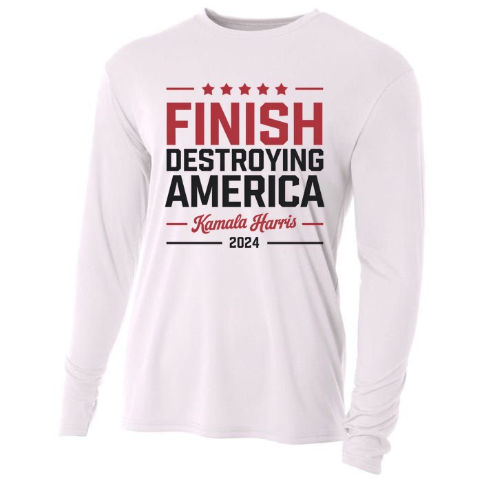 Kamala Harris Finish Destroying America 2024 Cooling Performance Long Sleeve Crew