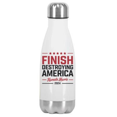 Kamala Harris Finish Destroying America 2024 Stainless Steel Insulated Water Bottle