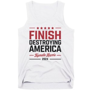 Kamala Harris Finish Destroying America 2024 Tank Top