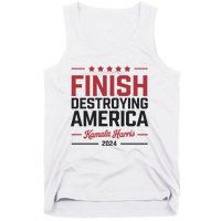 Kamala Harris Finish Destroying America 2024 Tank Top