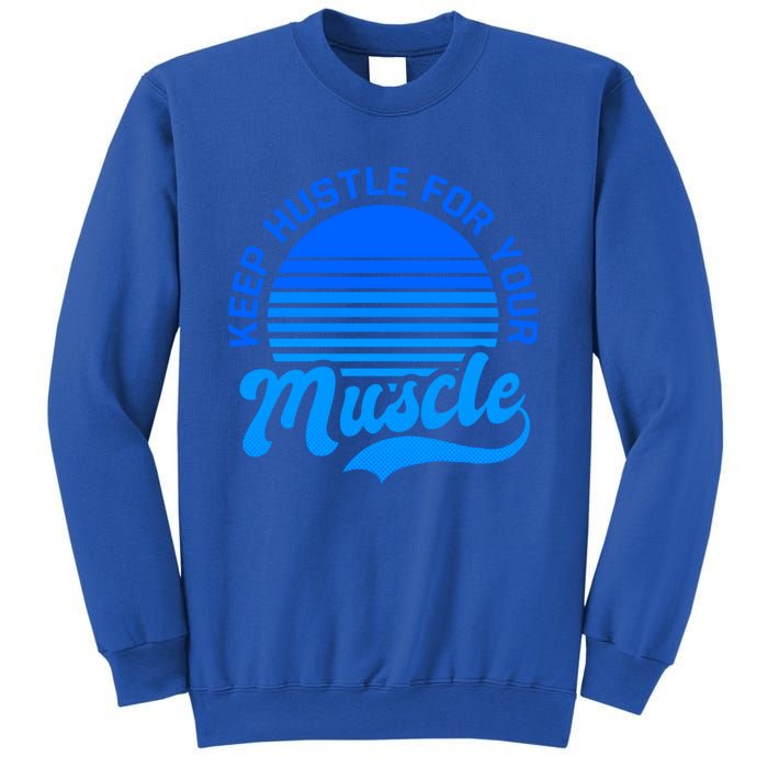 Keep Hustle For Muscle Design Fitness Coach Gift Sweatshirt