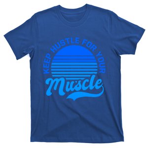 Keep Hustle For Muscle Design Fitness Coach Gift T-Shirt