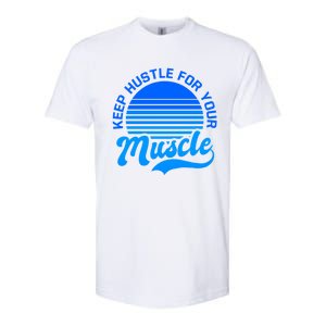 Keep Hustle For Muscle Design Fitness Coach Gift Softstyle CVC T-Shirt