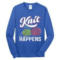 Knit Happens Gift Funny Sewer Knitters Pride Gift Tall Long Sleeve T-Shirt